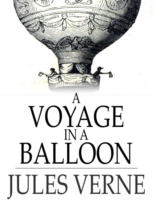 Title details for A Voyage in a Balloon by Jules Verne - Available